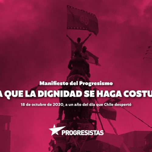 Manifiesto del Progresismo | HASTA QUE LA DIGNIDAD SE HAGA COSTUMBRE