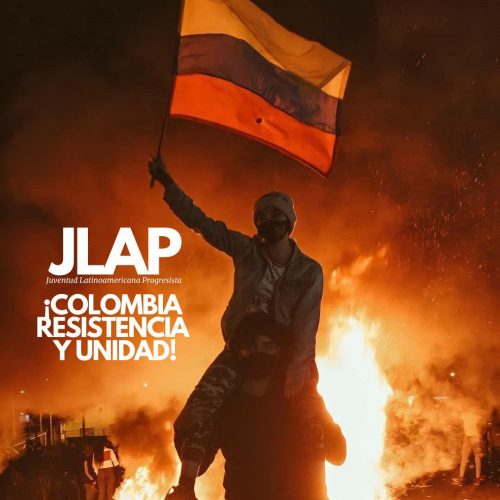 Colombia, resistencia y unidad, pronunciamiento de la Juventud Latinoamericana Progresista